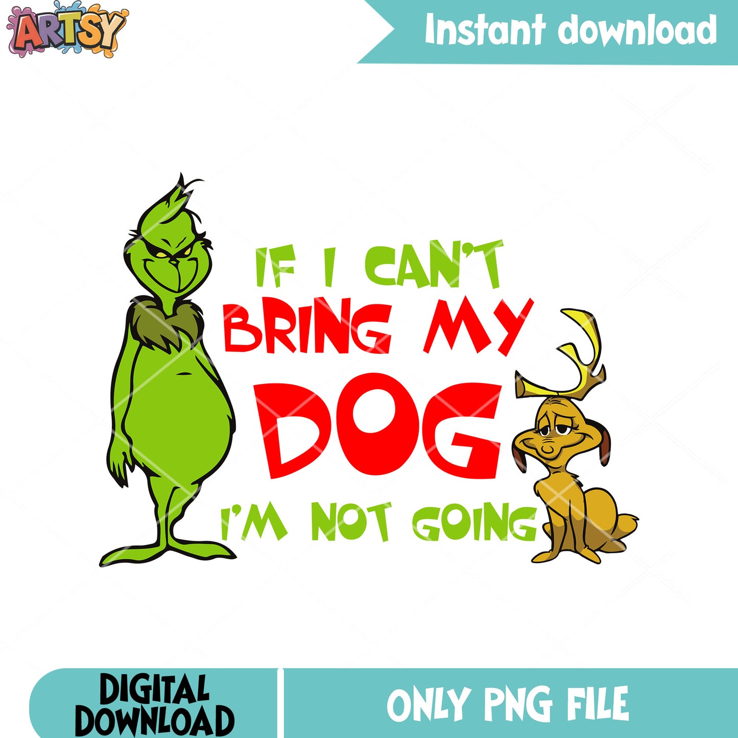My dog is my soul png, grinch costume png, grinchmas png