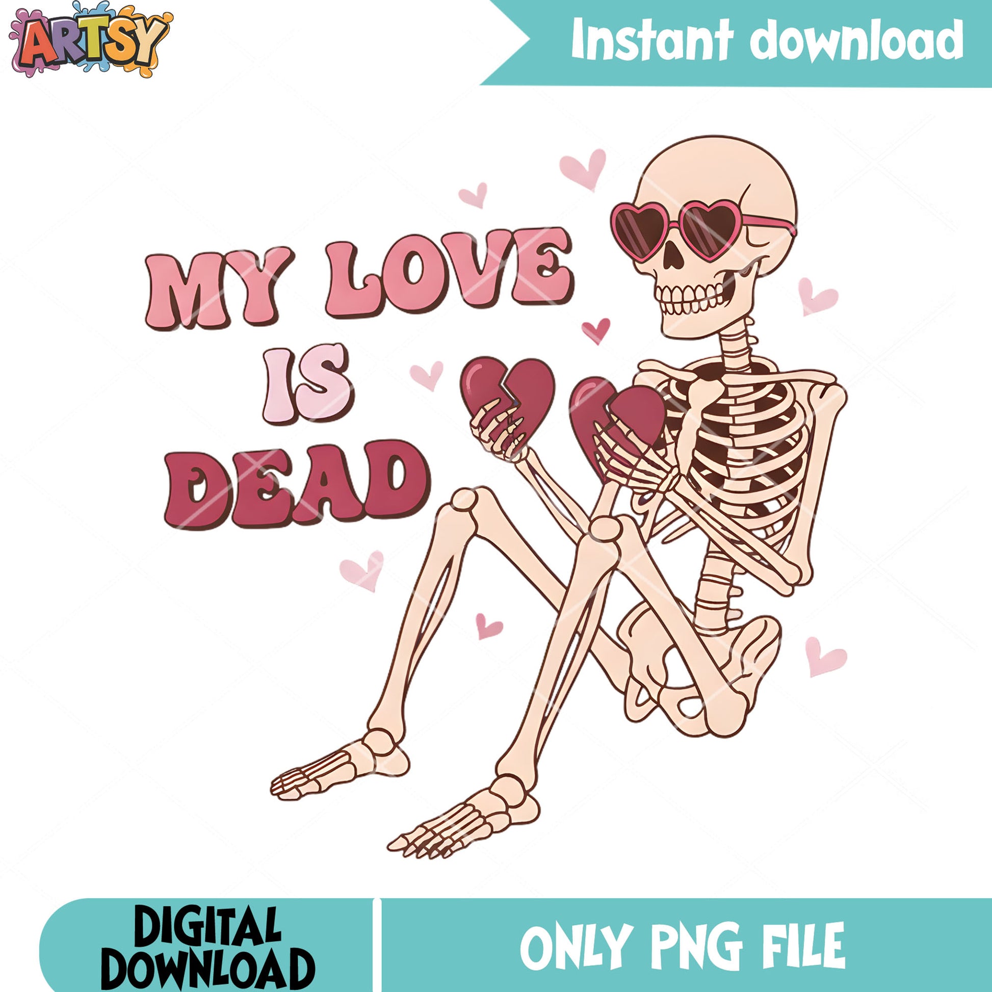 My love is dead skeleton png, valentines love png, valentine heart png