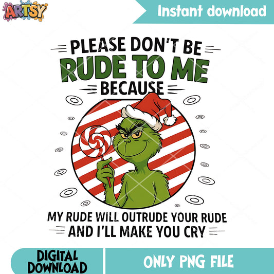 My rude will outrude your rude png, green monster png, santa claus png