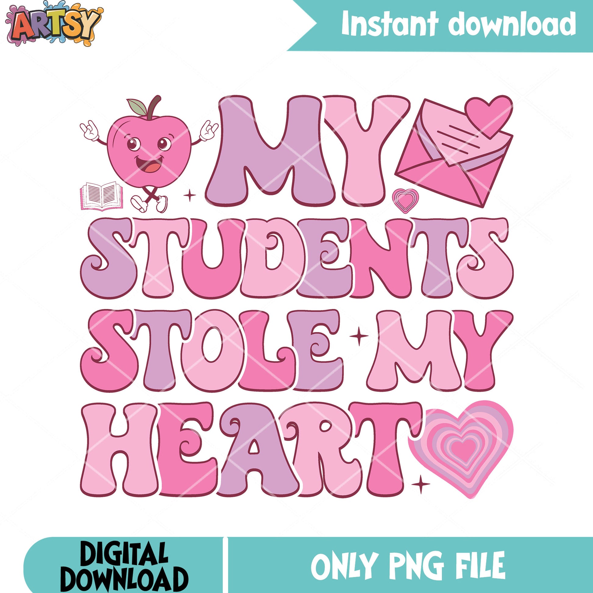 My student stole my heart png, love vibes png, valentine mail png