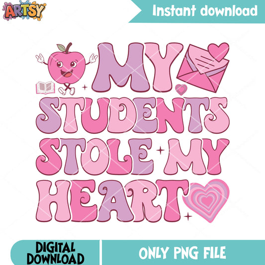 My student stole my heart png, love vibes png, valentine mail png