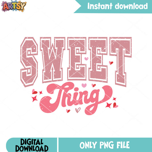 My valentine is sweet png, happy valentine day png, sweet thing png