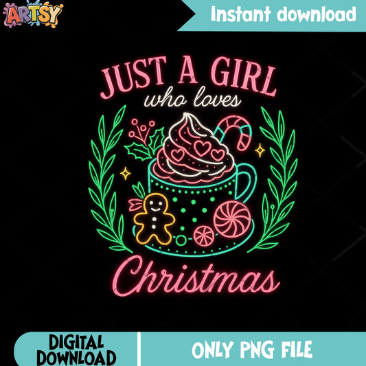 Neon just a girl who love christmas png, christmas cake png, xmas png