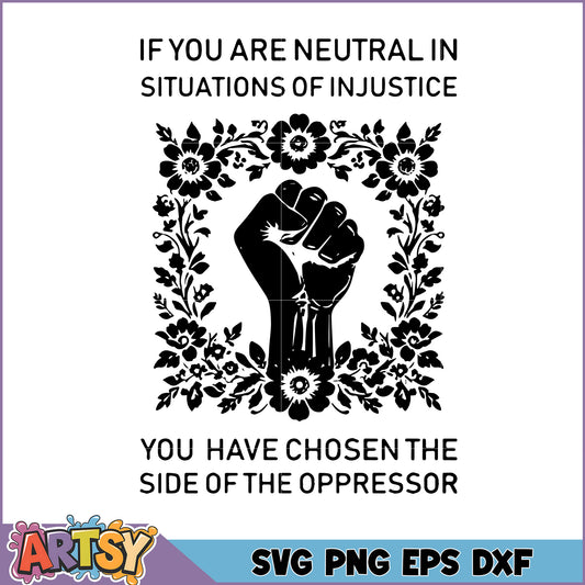 Neutral in Injustice SVG Floral Raised Fist Design