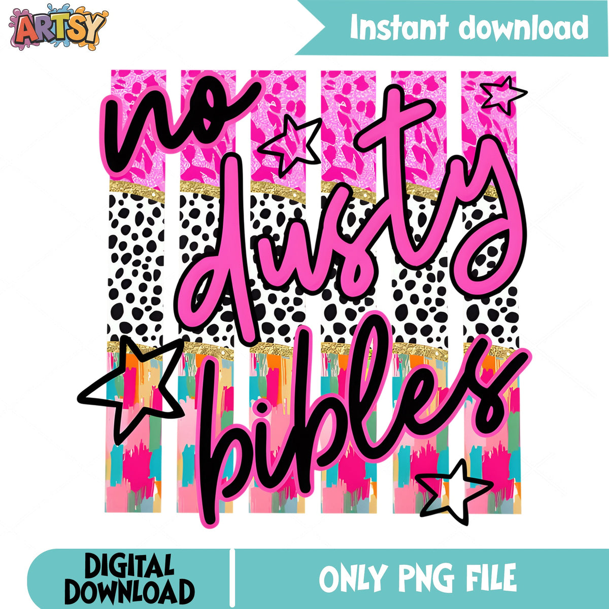 No Dusty Bibles PNG, Funny Christian Quote PNG, Faith PNG