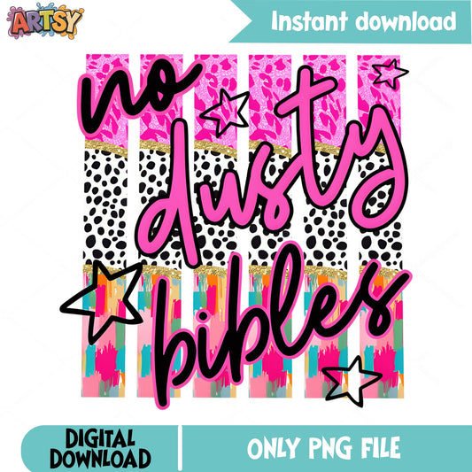 No Dusty Bibles PNG, Funny Christian Quote PNG, Faith PNG