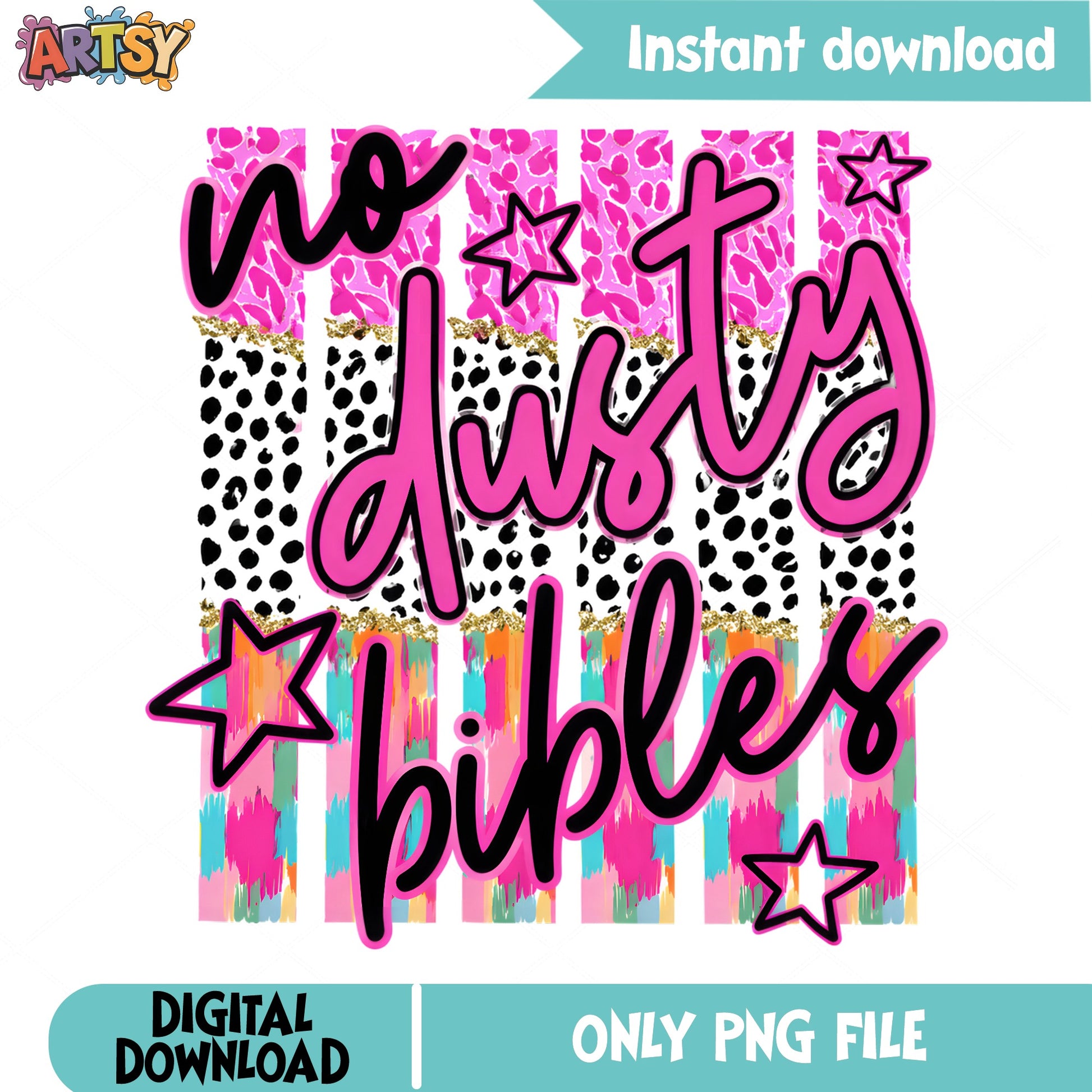 No Dusty Bibles PNG, Funny Christian Shirt PNG, Faith PNG