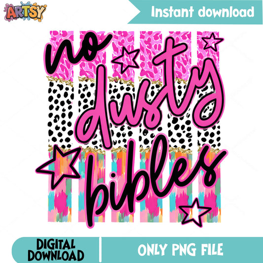 No Dusty Bibles PNG, Funny Christian Shirt PNG, Faith PNG