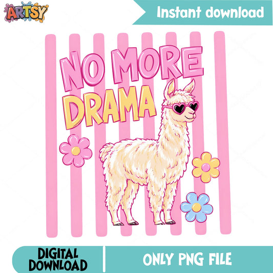 No More Drama Llama PNG, Funny Llama Shirt PNG, Cute Llama PNG