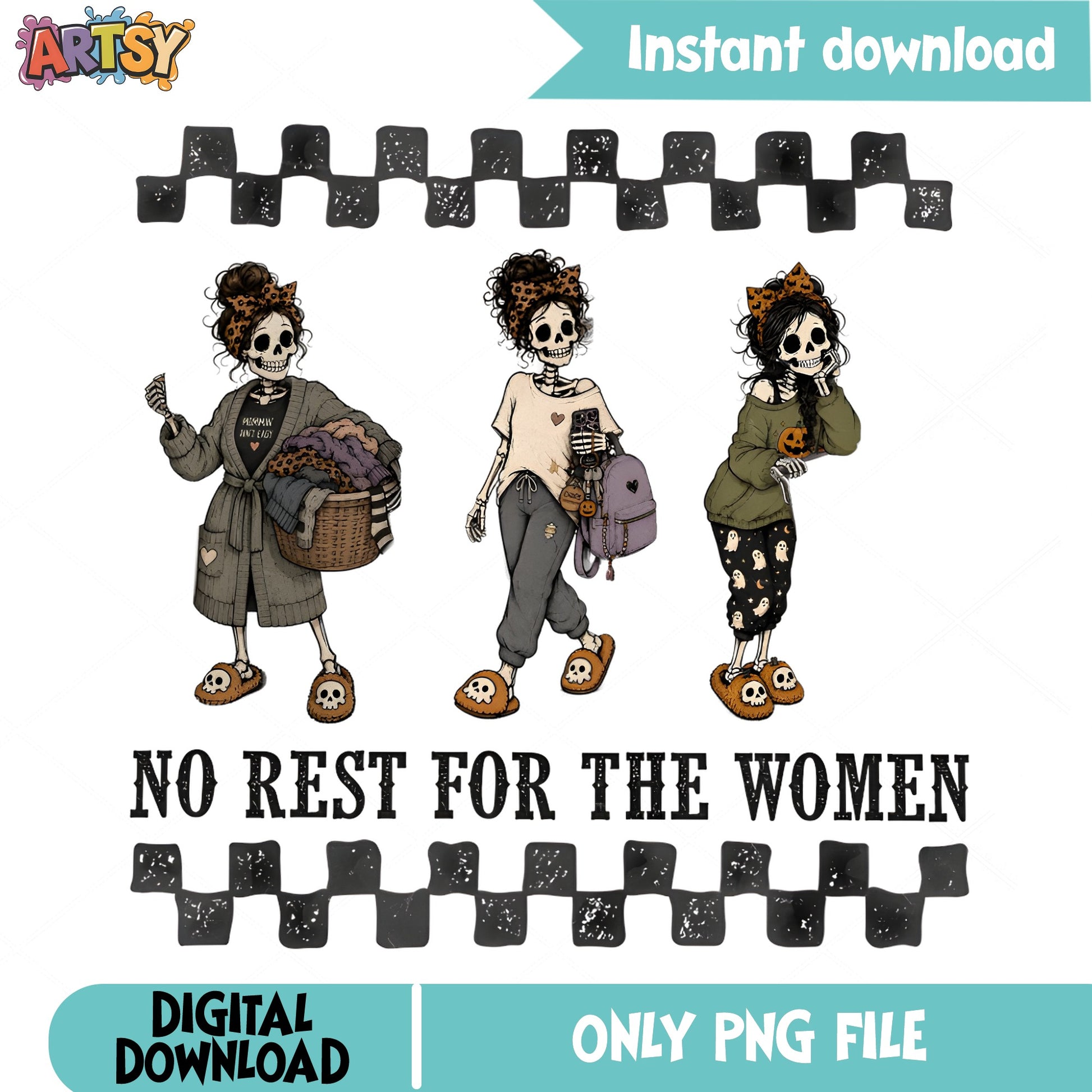 No Rest For The Women Skeleton PNG, Halloween Mama PNG, Funny Mom PNG