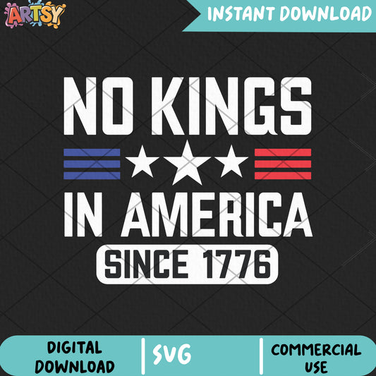 No kings america since 1776 svg, no kings svg, america no king svg