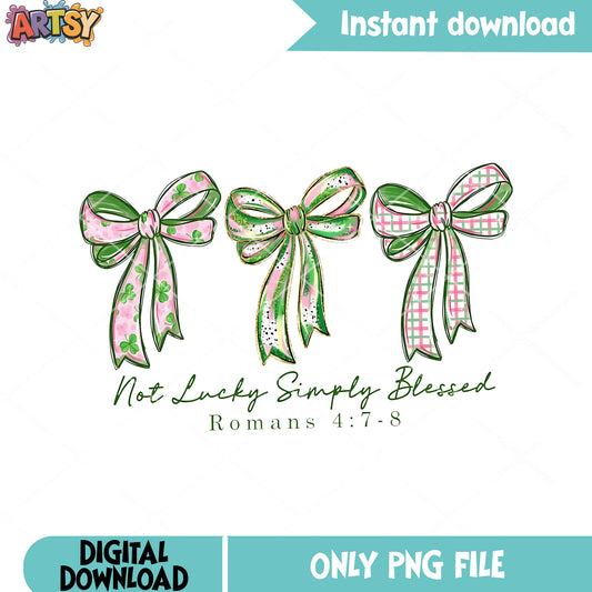Not lucky just blessed png, patrick day png, bow tie png