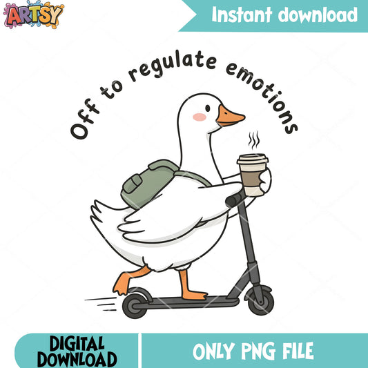 Off to regulate emotions png, gifts for kid png, goose vibes png