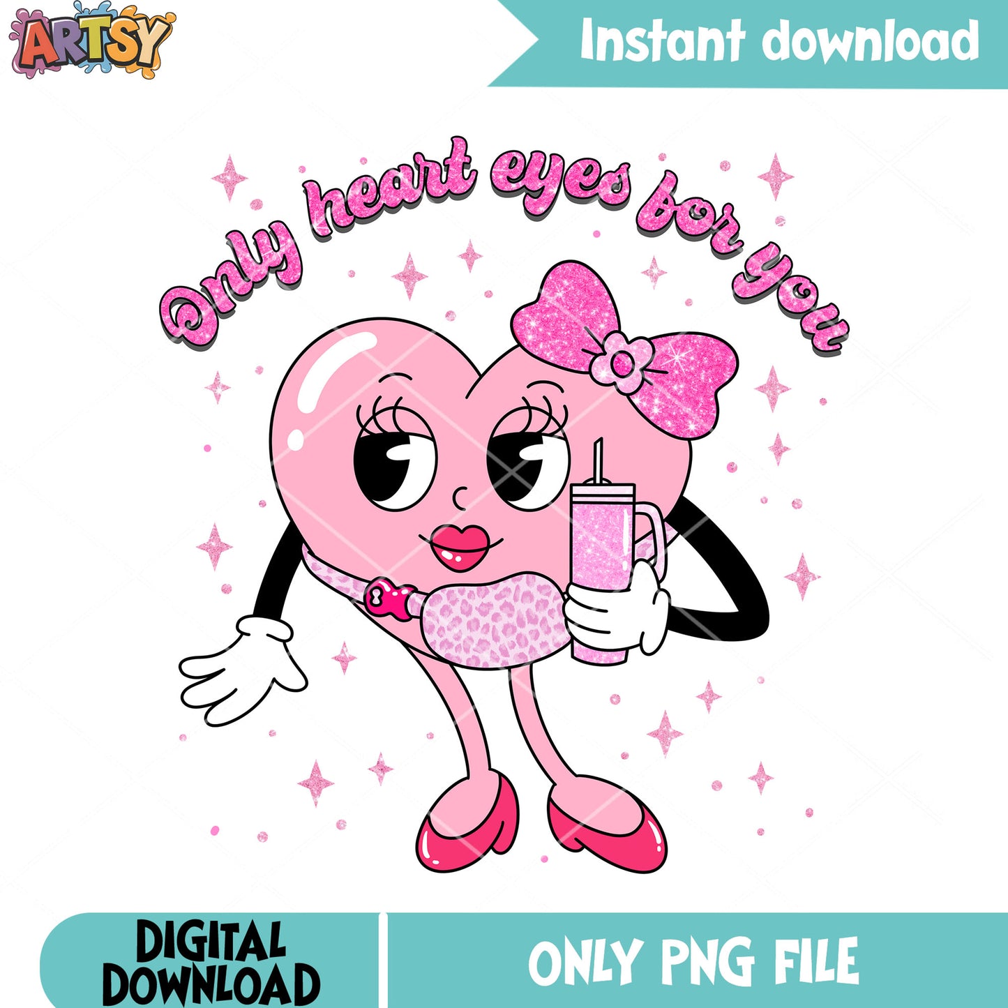Only heart eyes for you png, valentines vibes png, valentines png
