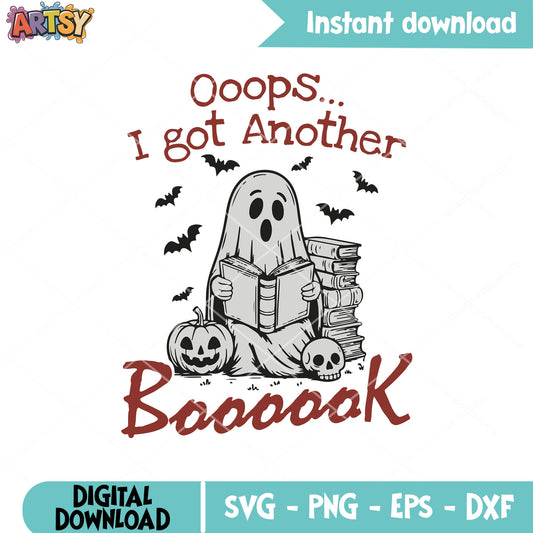 Oops I got another book svg, halloween books​ svg, halloween ghost​ svg