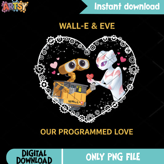 Our programmed love png, wall e png, disney valentine png