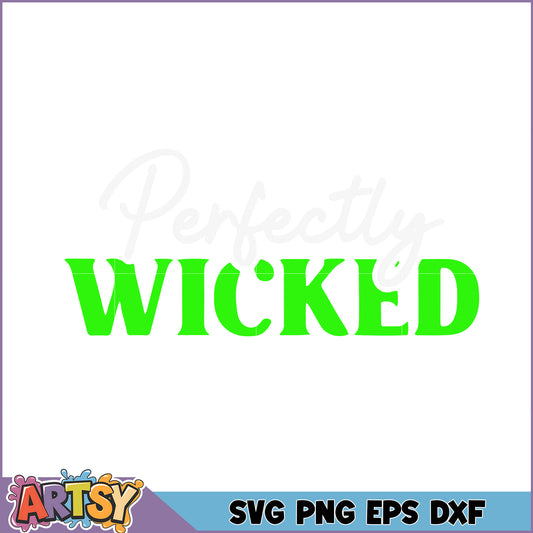 Perfectly Wicked SVG Cut File