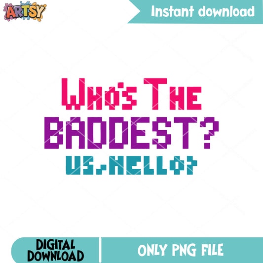 Pixel whos the bad hello png, kpop hunters png, funny quotes png