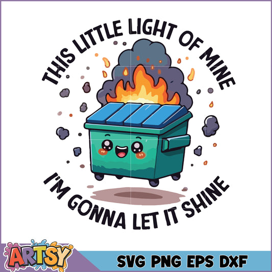 Playful Dumpster Fire SVG This Little Light of Mine Design