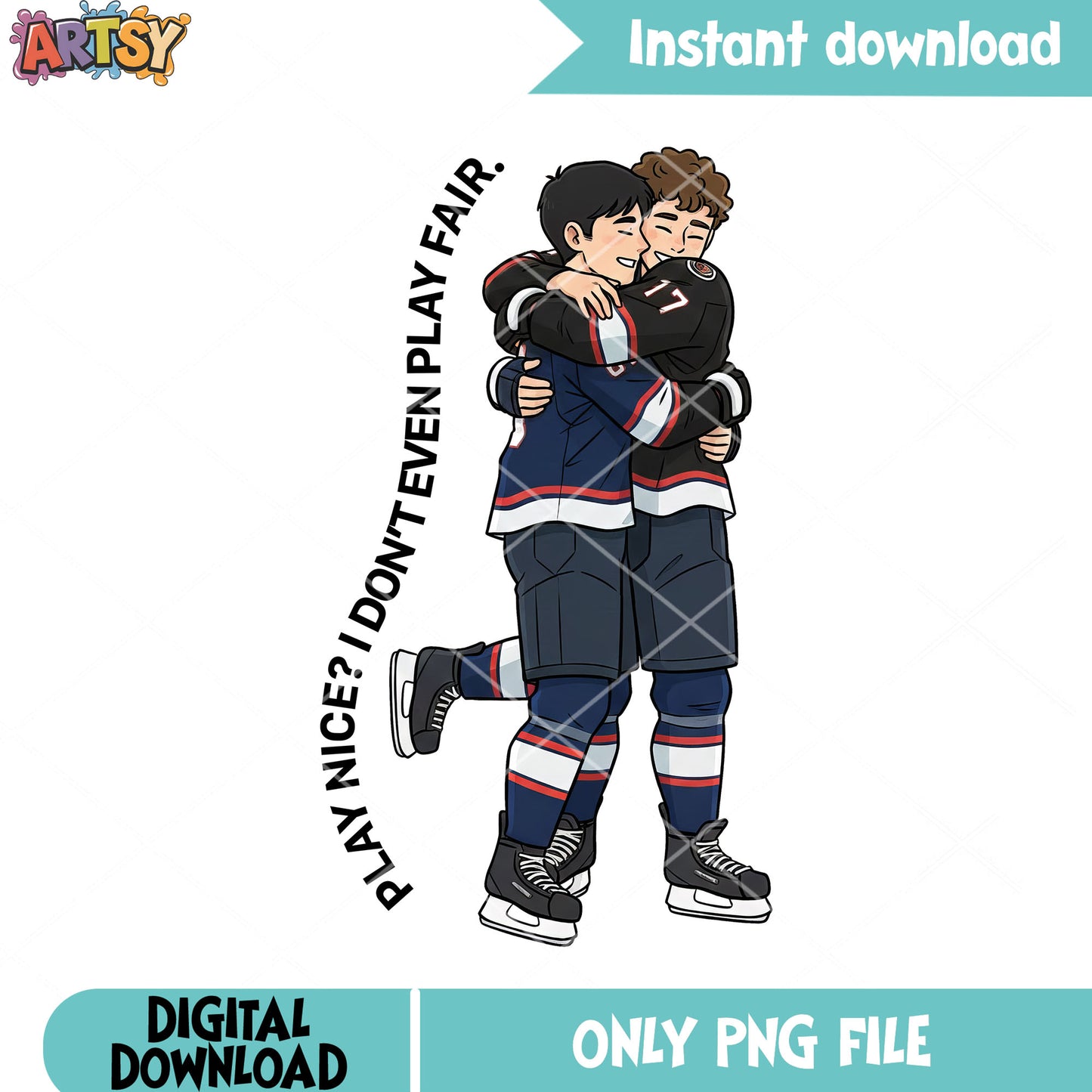 Play nice dont even play fair png, hollanov png, gay movies gifts png