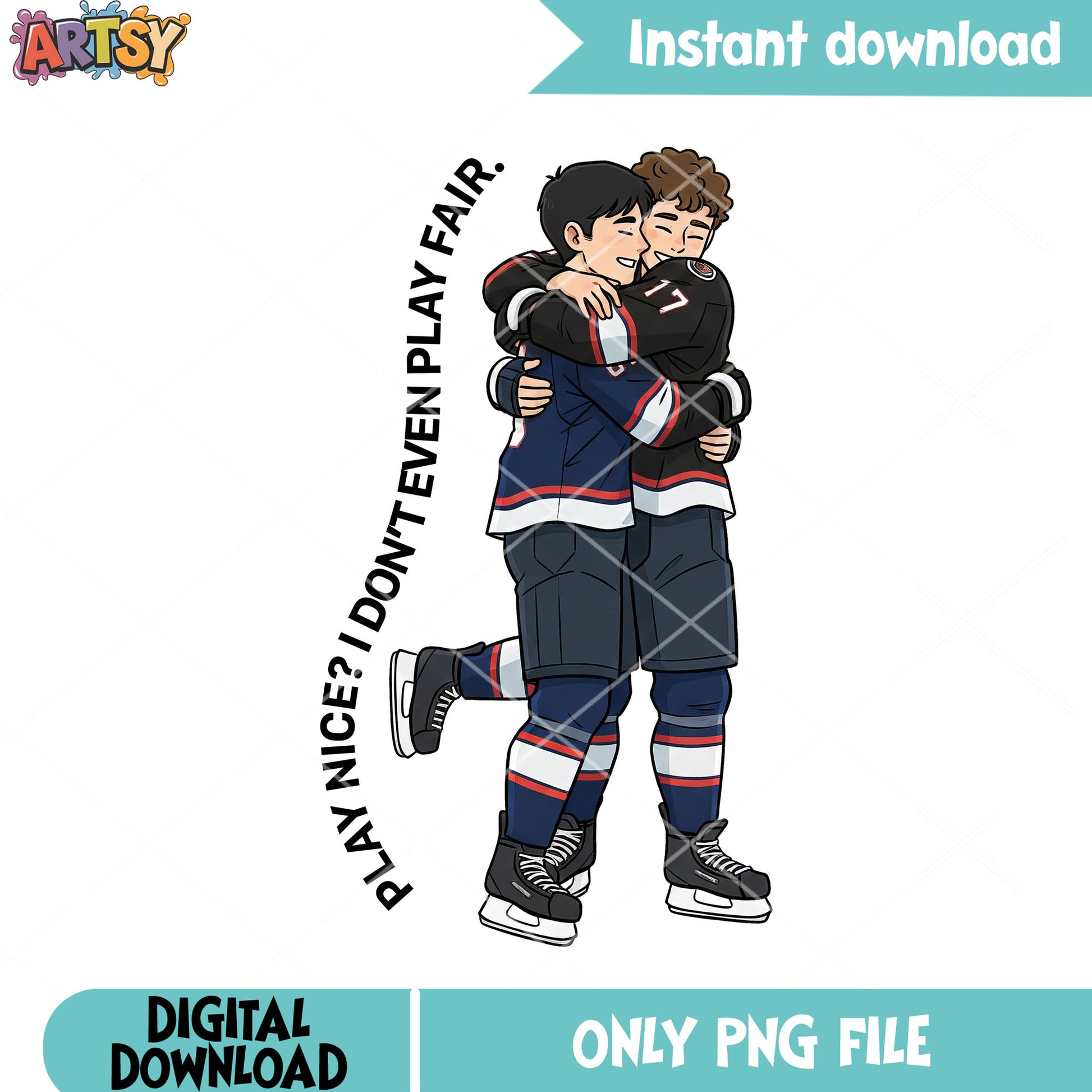 Play nice dont even play fair png, hollanov png, gay movies gifts png