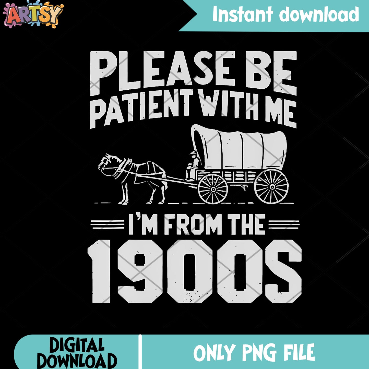 Please be patient with me im from the 1900s png, carthorse​ png