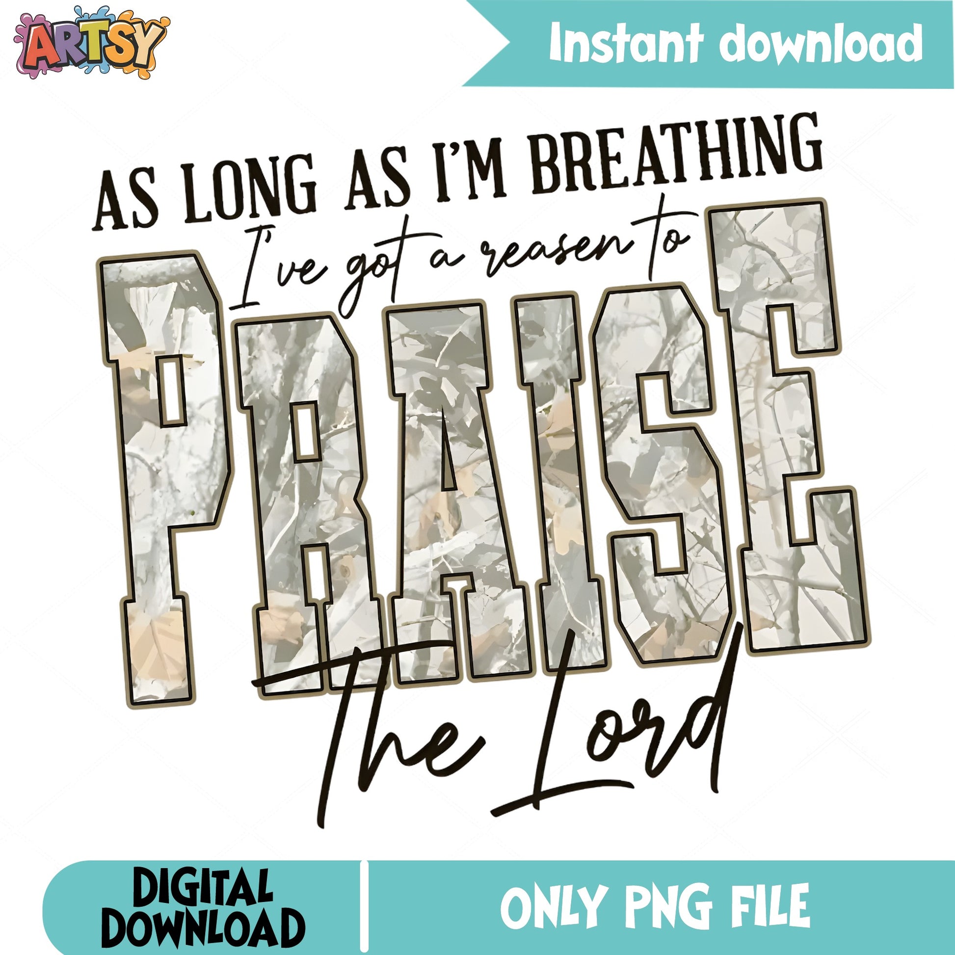 Praise The Lord Christian PNG, Religious Faith Quote PNG, Camo PNG
