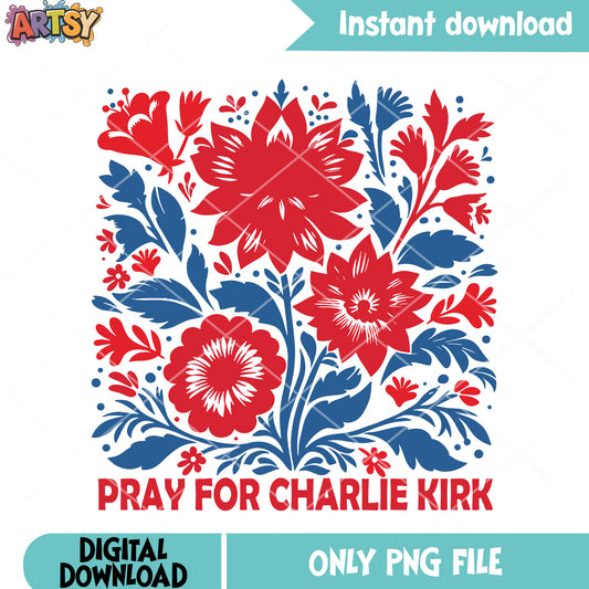 Pray for charlie design png, American Patriot png, RIP Charlie png