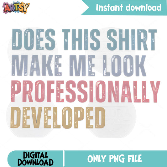Professionally Developed Teacher PNG, Funny Teacher PNG, Teacher Gift PNG