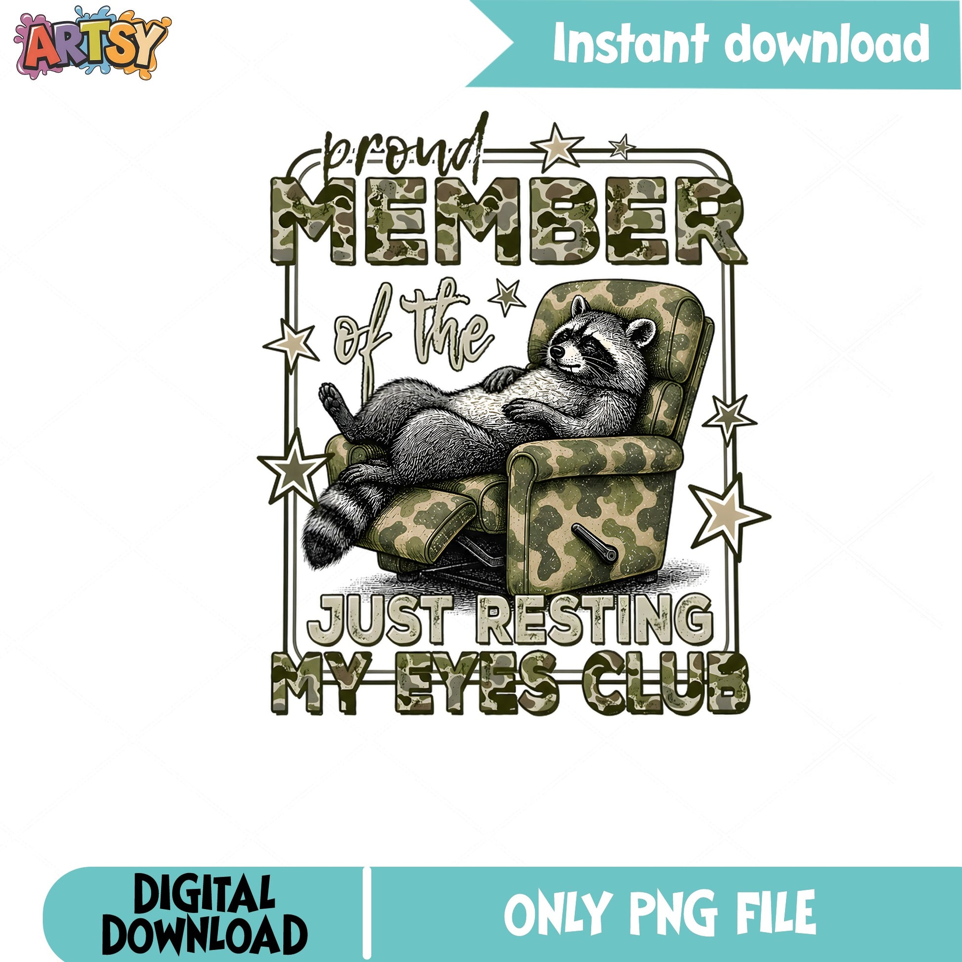 Proud Member Just Resting My Eyes Club Raccoon, Funny Raccoon, Raccoon PNG
