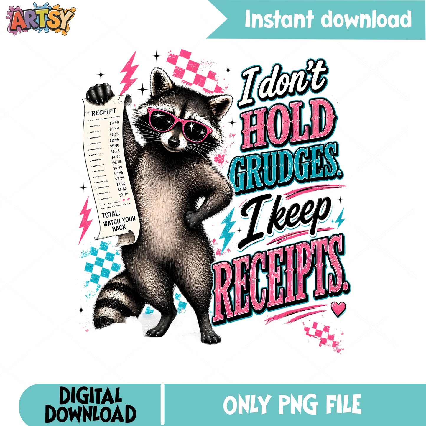 Raccoon I Keep Receipts PNG, Funny Sarcastic PNG, Sublimation PNG