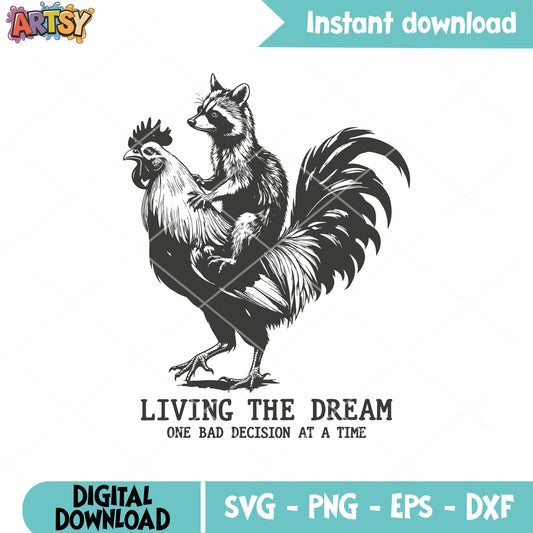 Raccoon living the dream svg, raccoon quotes svg, raccoon cock svg