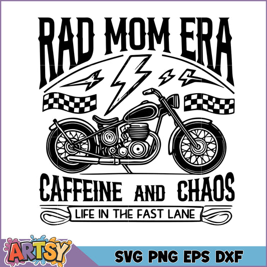 Rad Mom Era SVG Motorcycle, Caffeine & Chaos