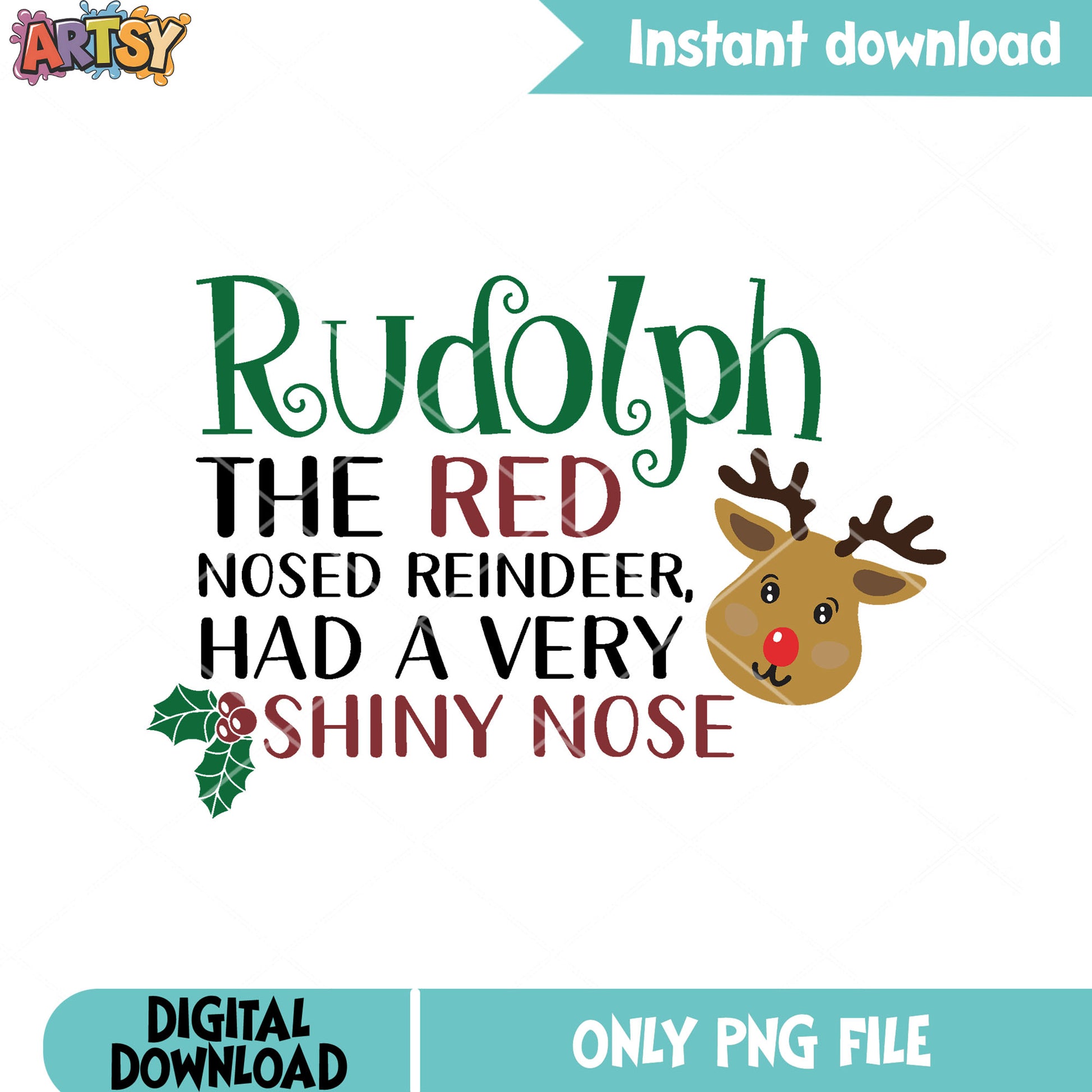 Reindeer had a very shnniy nose png, christmas vibes png, merry xmas png
