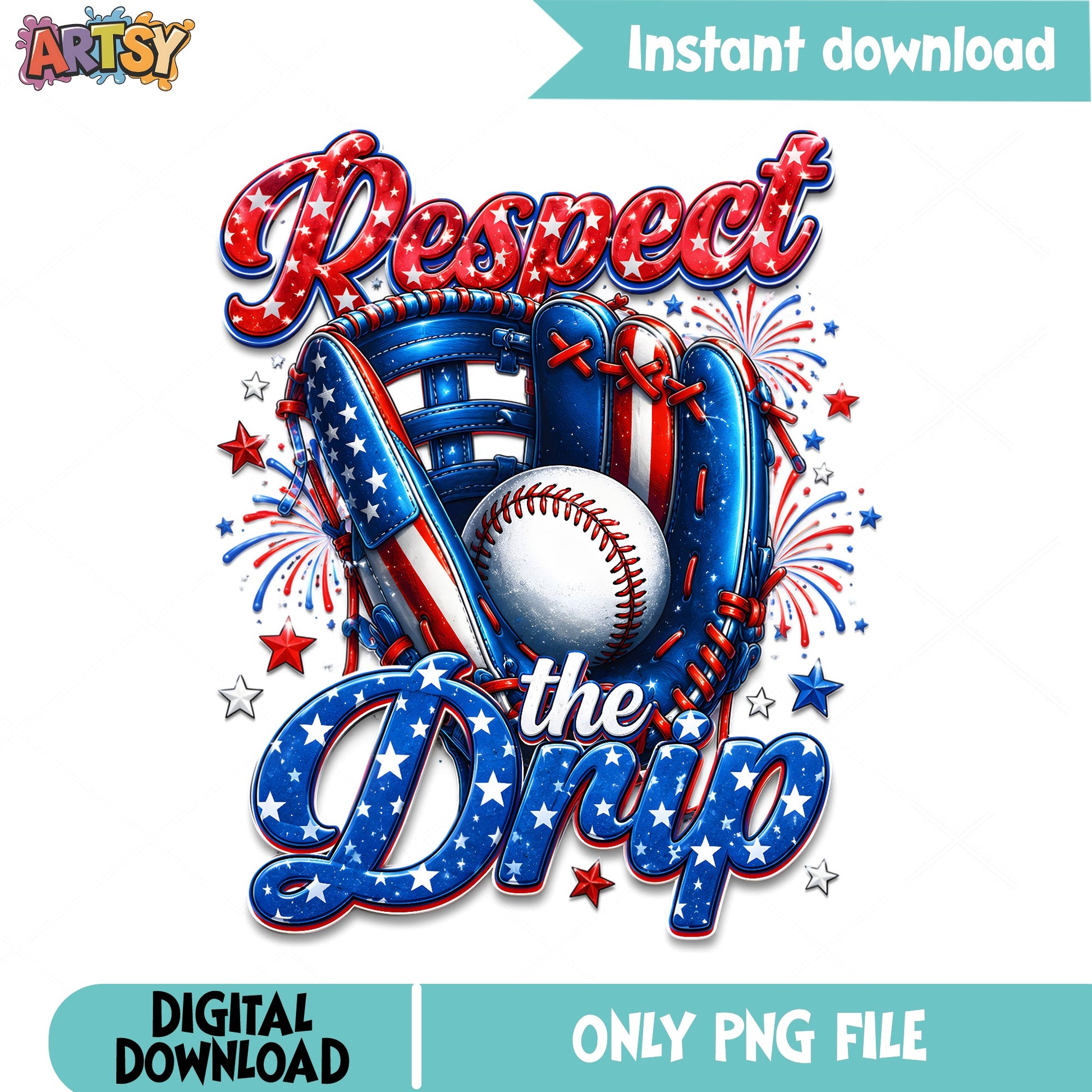 Respect The Drip Baseball PNG, 4th Of July PNG, Patriotic PNG