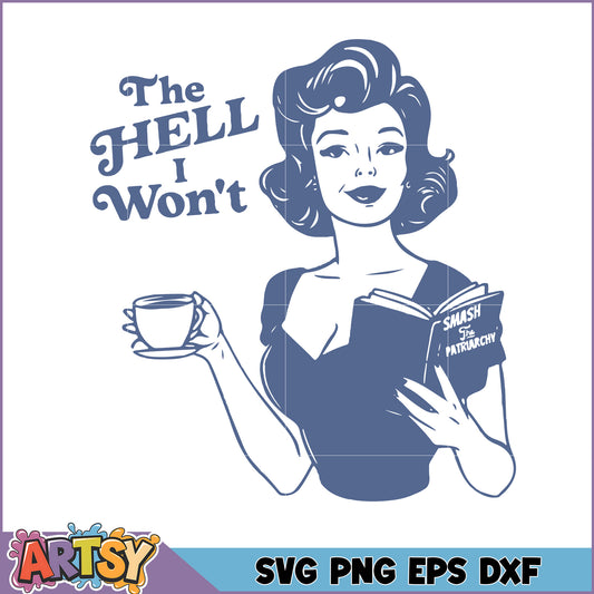 Retro Woman SVG The Hell I Won't