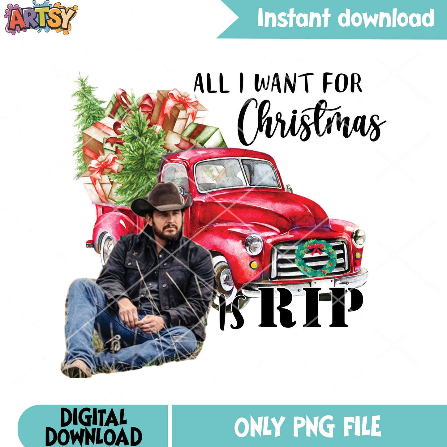 Rip is all thing christmas i want png, Rip Wheeler png, Yellowstone png