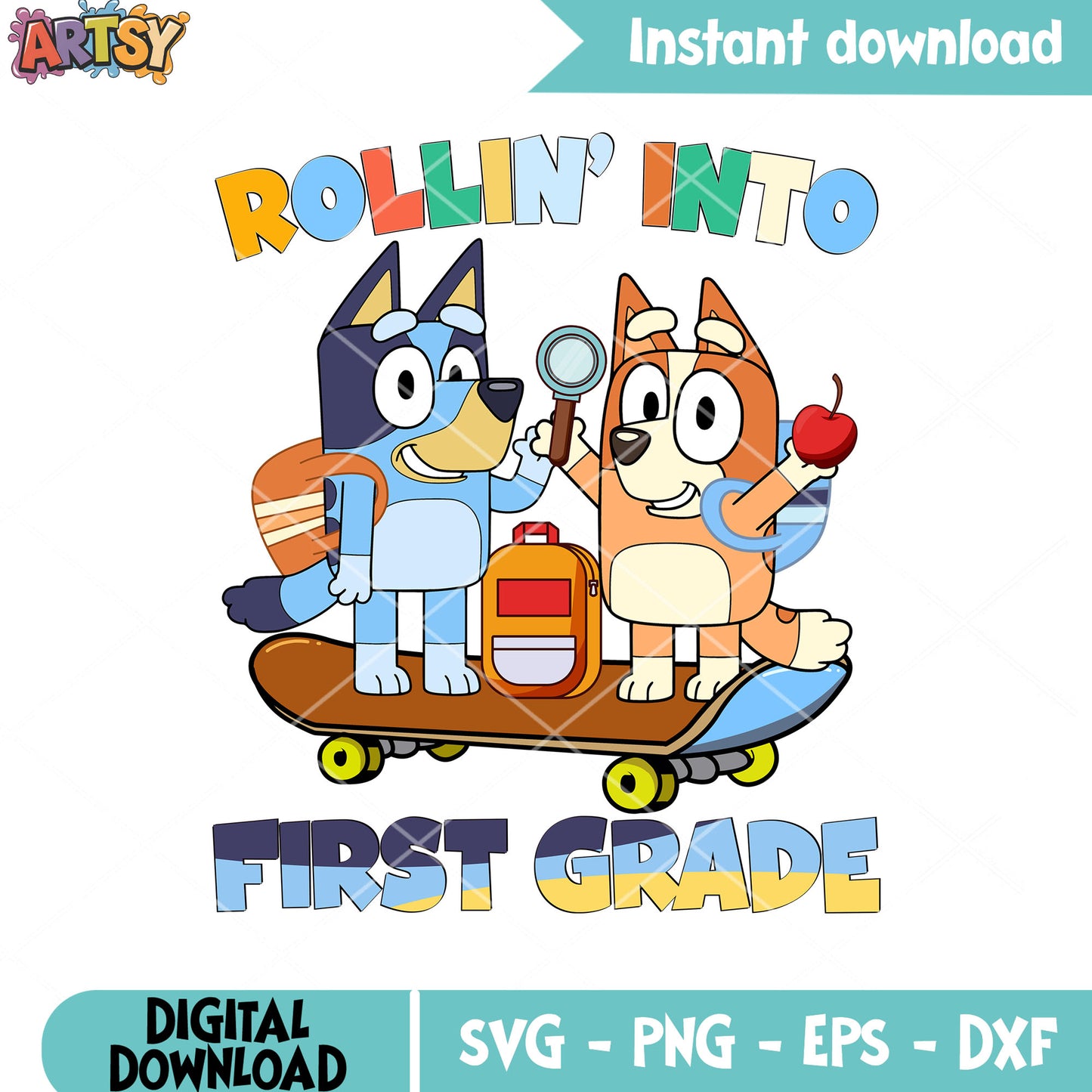 Rollin into first grade svg, Bluey movie svg, bluey bingo svg