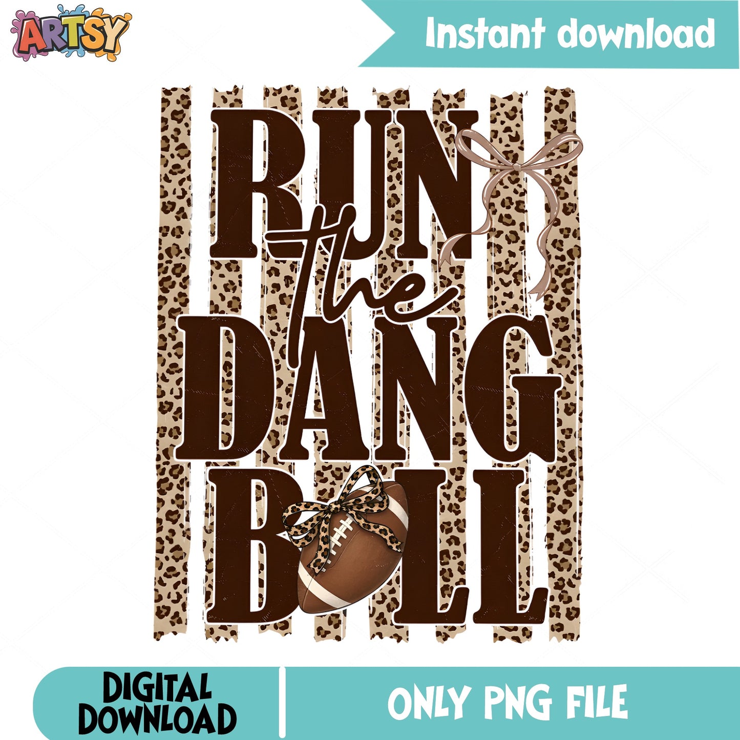 Run The Dang Ball PNG, Football Leopard Print PNG, Game Day PNG