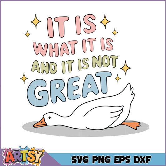 SVG Goose Quote It Is What It Is