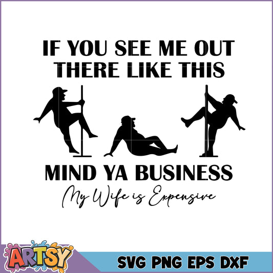 SVG Wife is Expensive Funny Design