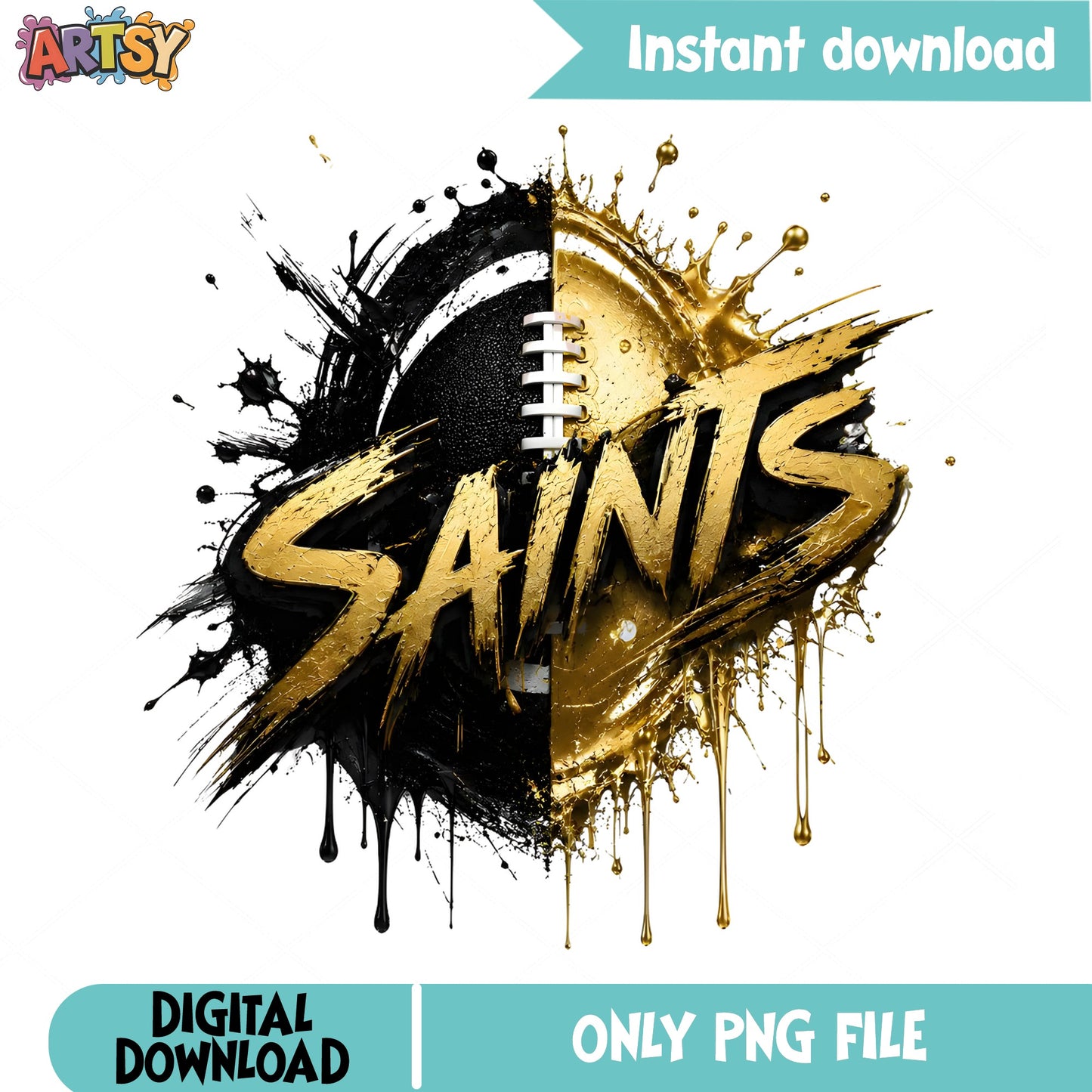 Saints Football Drip PNG, Football Sublimation PNG, Game Day PNG