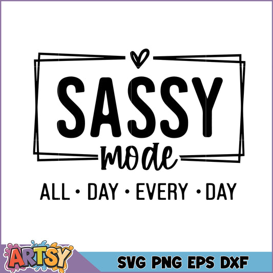 Sassy Mode SVG Cut File Instant Download