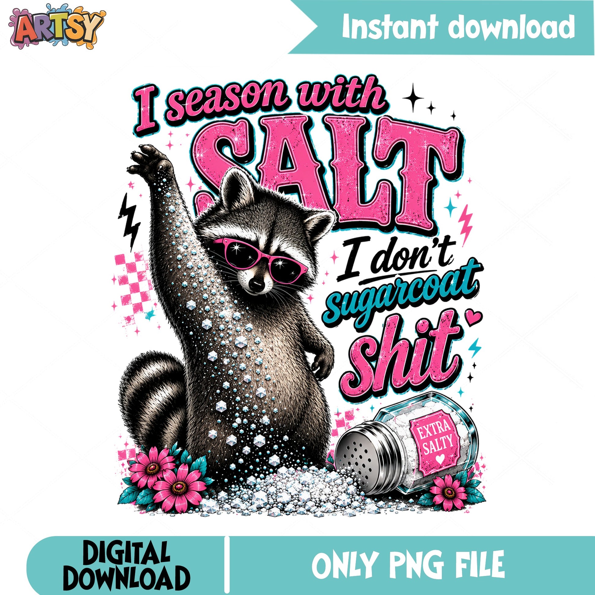Sassy Raccoon I Season With Salt PNG, Funny Raccoon PNG, Extra Salty PNG