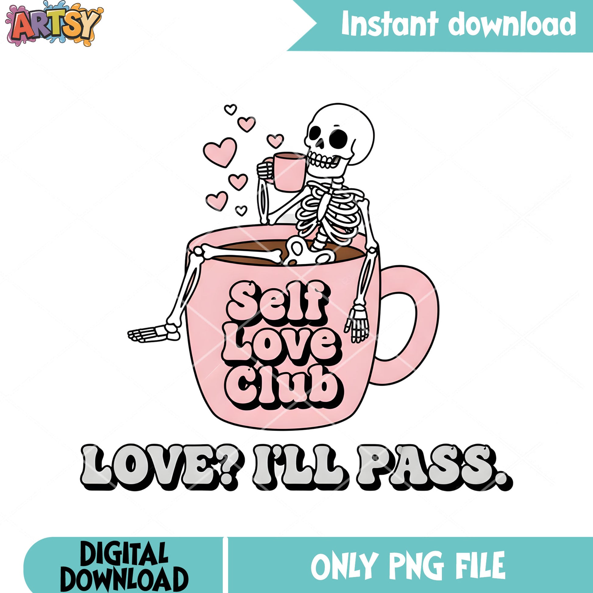 Self love club valentine png, skeleton costume png, valentine vibes png