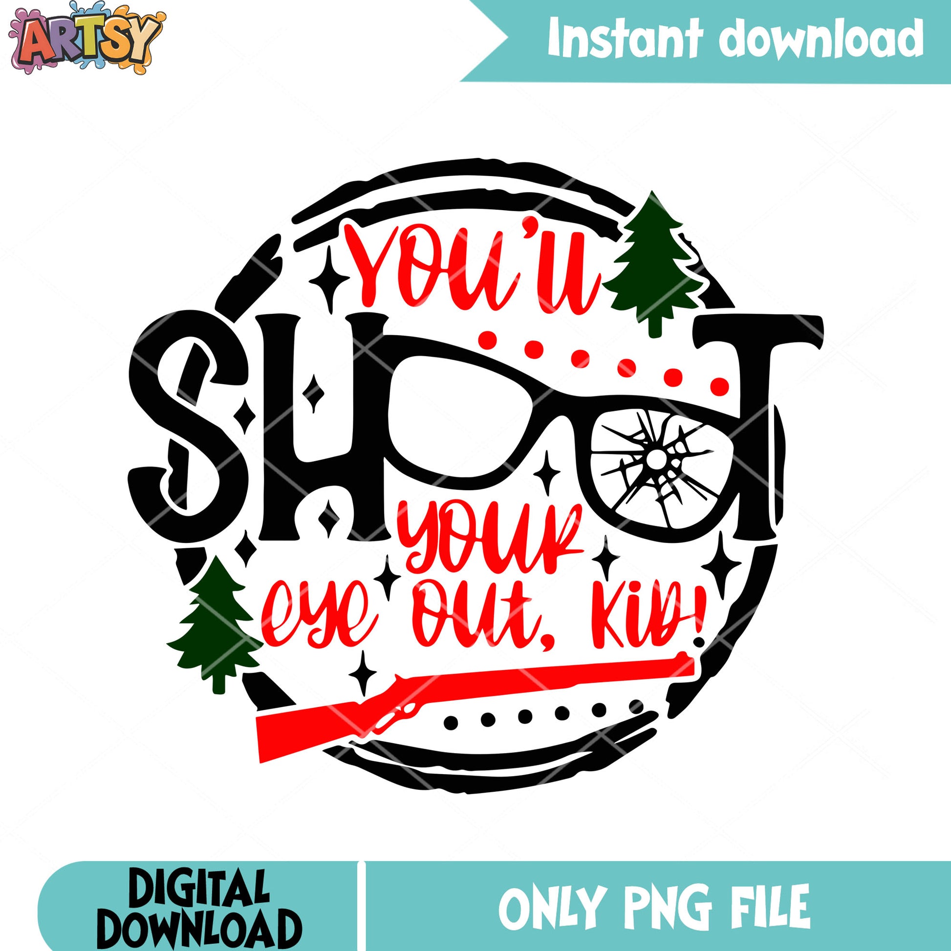 Show me ur eye and i shoot it png, a christmas story png, noel png
