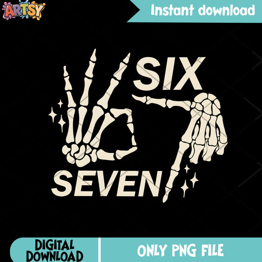 Six seven with skeleton hand png, 67 trend png, six seven png
