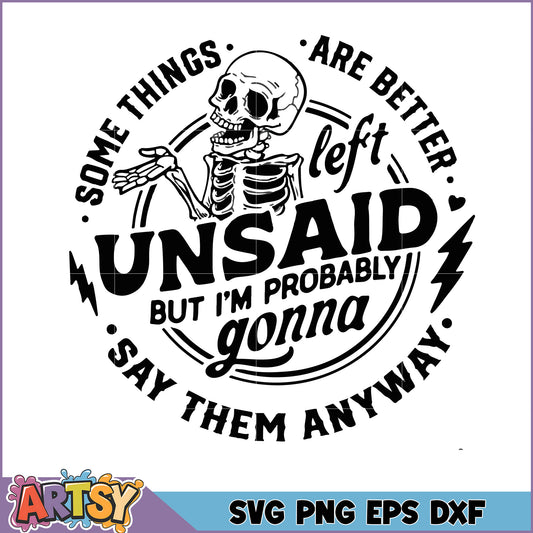 Skeleton SVG Unsaid Things Gonna Be Said