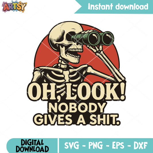 Skeleton nobody give a shit svg, funny quotes svg, skeleton quote svg