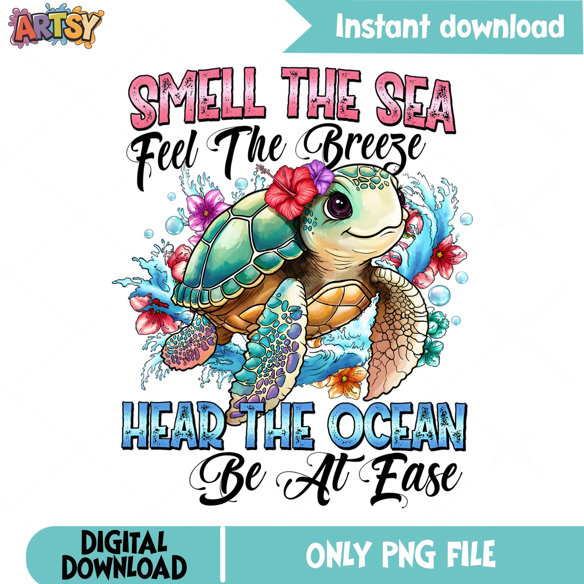 Smell The Sea Feel The Breeze Hear The Ocean PNG, Sea Turtle PNG, Beach PNG